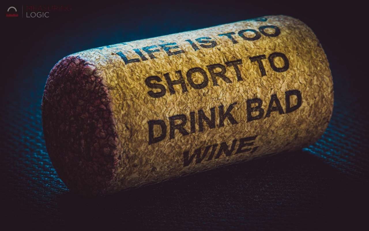 Wine cork printed with "Life is too short to drink bad wine,"